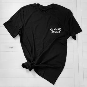 Be a Good Human Black Tee